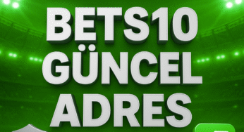 Bets10 Güncel Adres (2025)